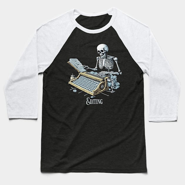 Editing Skeleton Baseball T-Shirt by H. R. Sinclair